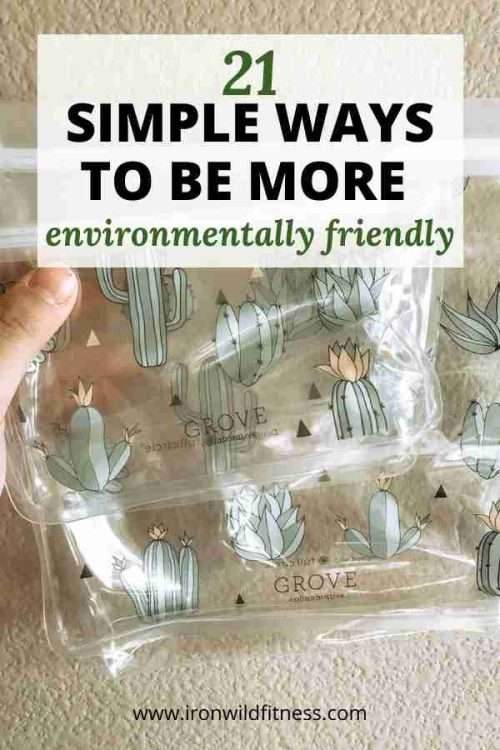 21 Easy Ways To Be Environmentally Friendly - Ironwild Fitness